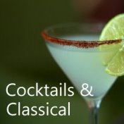 Cocktails & Classical