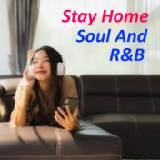 Stay Home Soul And R&B