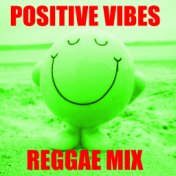 Positive Vibes Reggae Mix