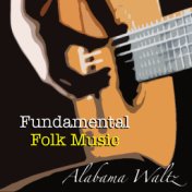 Alabama Waltz Fundamental Folk Music