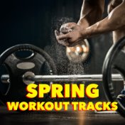 Spring Workout Tracks