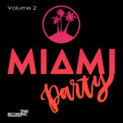 Miami Party Volume 2
