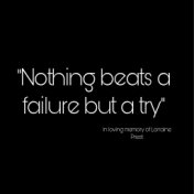 Nothing Beats a Failure But a Try