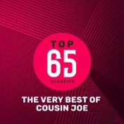 Top 65 Classics - The Very Best of Cousin Joe