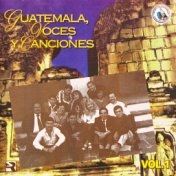 Guatemala, Voces y Canciones Vol. 1. Música de Guatemala para los Latinos