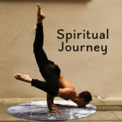 Spiritual Journey – Zen Music, Yoga Soul, Deep Meditation, Chakra, Pure Mind, Soothing Yoga