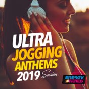 Ultra Jogging Anthems 2019 Session (15 Tracks Non-Stop Mixed Compilation for Fitness & Workout - 128 BPM)