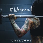 # Workout Chillout (Fitness 2019 (110-130 BPM))