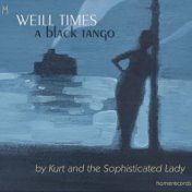 Weill Times: A Black Tango
