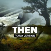 Then (Tribute to Anne-Marie) (Piano Version)