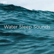 !!#1 Water Sleep Sounds