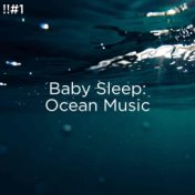 !!#1 Baby Sleep: Ocean Music