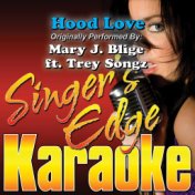 Hood Love (Originally Performed by Mary J. Blige & Trey Songz) [Karaoke Version]