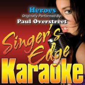 Heroes (Originally Performed by Paul Overstreet) [Karaoke Version]