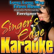 Long Long Way from Home (Originally Performed by Foreigner) [Karaoke Version]