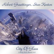 City Of Glass (Analog Source Remaster 2017)