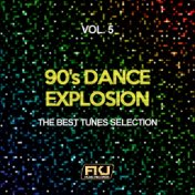 90's Dance Explosion, Vol. 5 (The Best Tunes Selection)