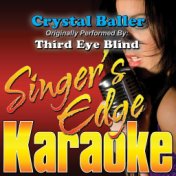 Crystal Baller (Originally Performed by Third Eye Blind) [Karaoke Version]