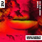 2U (feat. Justin Bieber) (DJ Sub Zero Remix)
