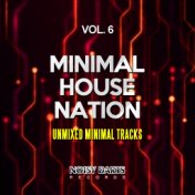 Minimal House Nation, Vol. 6 (Unmixed Minimal Tracks)