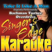 Take It Like a Man (Originally Performed by Bachman Turner Overdrive) [Instrumental]
