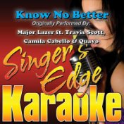 Know No Better (Originally Performed by Major Lazer & Travis Scott, Camila Cabello & Quavo) [Karaoke Version]