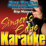 Mary Was the Marrying Kind (Originally Performed by Kip Moore) [Karaoke Version]