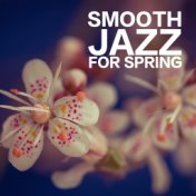 Smooth Jazz For Spring