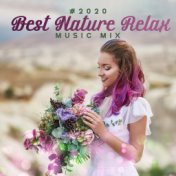 #2020 Best Nature Relax Music Mix