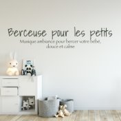 Berceuse pour les petits – Musique ambiance pour bercer votre bébé, douce et calme