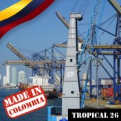 Made In Colombia:Tropical, Vol. 26