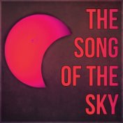 The Song of the Sky - Sleep Music to Help You Relax, New Age Deep Sleep for Relaxation and Meditation, Serenity Lullabies with R...