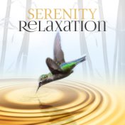 Serenity Relaxation – Deep Relaxation with Calm Background Music, Nature Sounds for Yoga, Massage, Reiki, Spa, Mindfulness Medit...