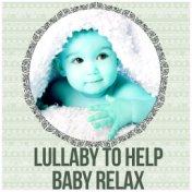 Lullaby to Help Baby Relax – Calming Night, Relaxing Songs for Babies, Southing Sounds, Sleeping Baby Aid, White Noise