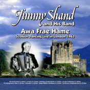 Awa Frae Hame: Scottish Dancing Live in London 1963