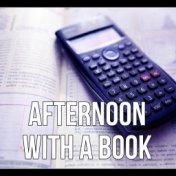 Afternoon with a Book – Deep Relax, Instrumental Relaxing music for Reading, Background Calm Music, Inspiring Music for Relaxati...