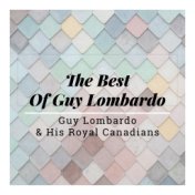 The Best of Guy Lombardo and the Royal Canadians