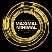 Maximal Minimal, Vol.19: Quality Pieces