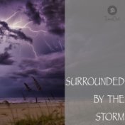 Surrounded by the Storm