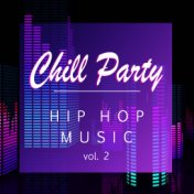 Chill Party Hip Hop vol. 2