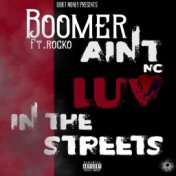 Ain't No Luv in the Streetz (feat. Rocko)