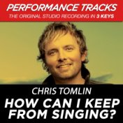 How Can I Keep From Singing? (EP / Performance Tracks)