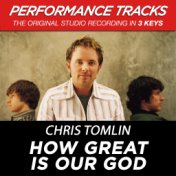 How Great Is Our God (Performance Tracks)