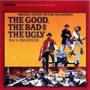 The Good, The Bad And The Ugly (Original Motion Picture Soundtrack / (Remastered & Expanded))