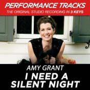 I Need A Silent Night (Performance Tracks)