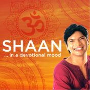 Shaan...In A Devotional Mood