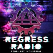 Regress Radio: February Industrial (Live)