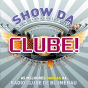 Show da Clube !