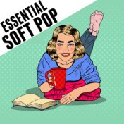 Essential Soft Pop