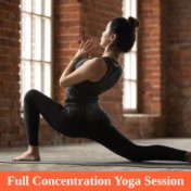 Full Concentration Yoga Session – Meditation & Relaxation 15 New Age Tracks for Yoga Connectrion Between Body & Soul